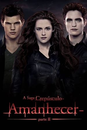 A Saga Crepúsculo: Amanhecer - Parte 2